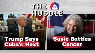 Trump Says Cuba’s Next, Susie Battles Cancer - Tuesday, March 17