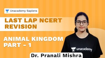 Last Lap NCERT Revision | Animal Kingdom : Part - 1 | Biology | Dr. Pranali Mishra