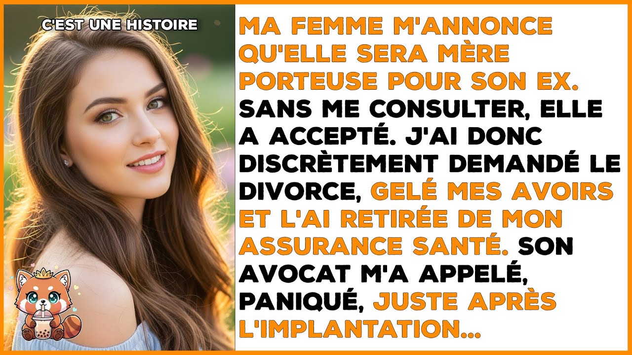 Ma femme, mère porteuse pour son ex. J'ai dit 