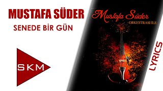 Senede Bir Gün - Mustafa Süder (Official Video)