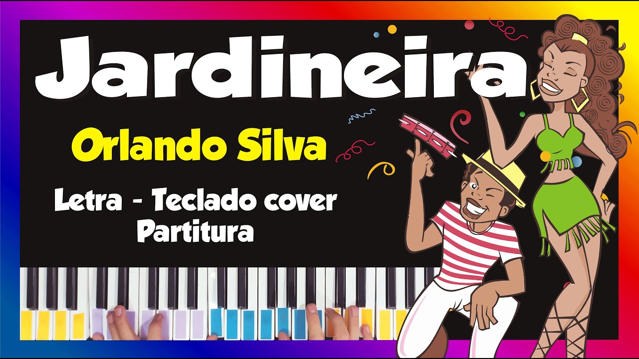 Jardineira marchinha de carnaval Orlando SIlva letra e partitura facil ...