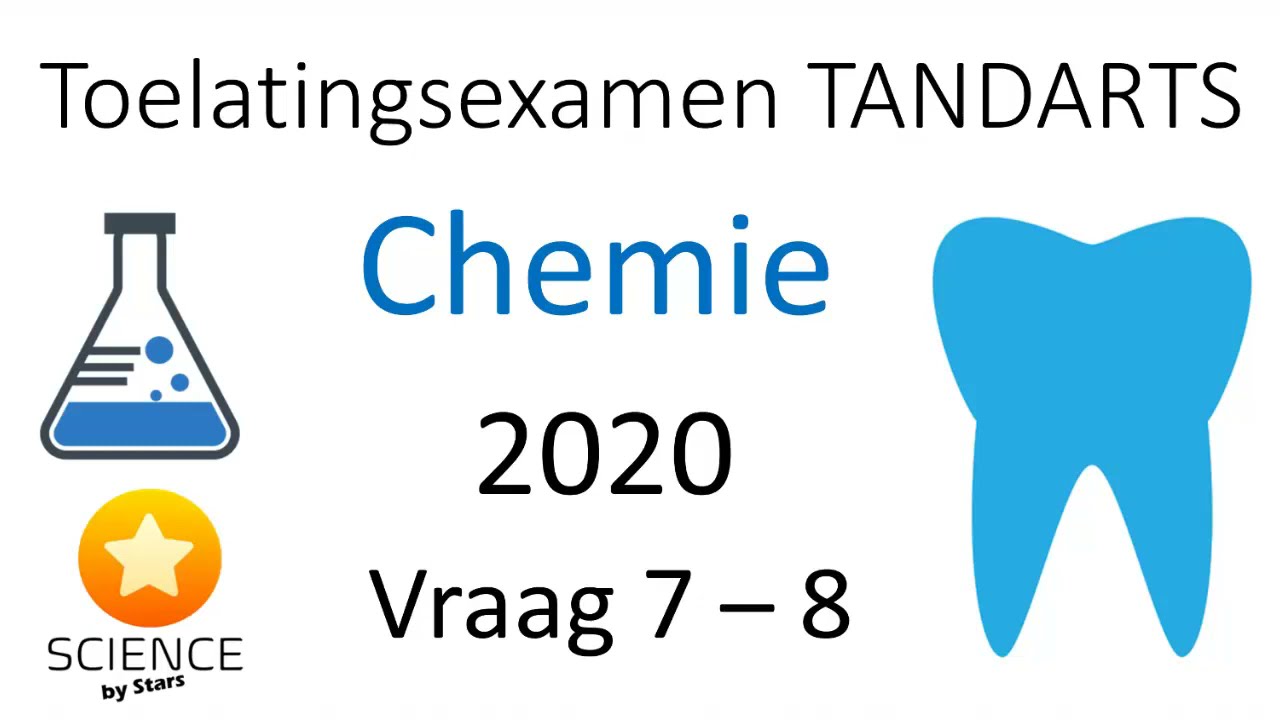 Toelatingsexamen Tandarts Chemie 2020:   vraag 7 en 8