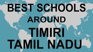 Schools Around Timiri, Tamil Nadu Cbse, Govt, Private, International Vidhya Clinic