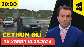 İTV Xəbər | 10.05.2024 | 20:00 by İCTİMAİ TV 10,319 views 14 hours ago 48 minutes