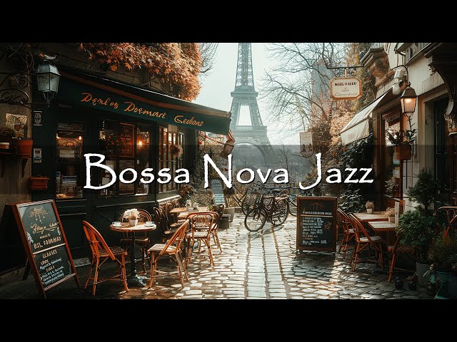 Positive Bossa Nova Jazz Music in Paris Cafe Shop Ambience - Smooth Bossa Nova Music for Relax Mood class=