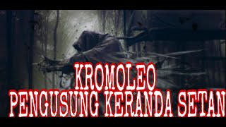 KROMOLEO/PENGUSUNG KERANDA GAIB /LAMPOR