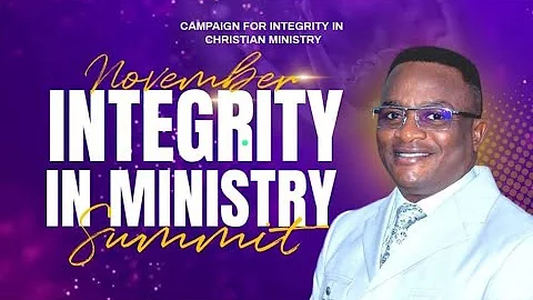 NOVEMBER INTEGRITY IN MINISTRY SUMMIT || APOSTLE HENRY YOUNG || 25-11-2025