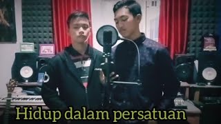 hidup dalam persatuan - Bagus & Idris