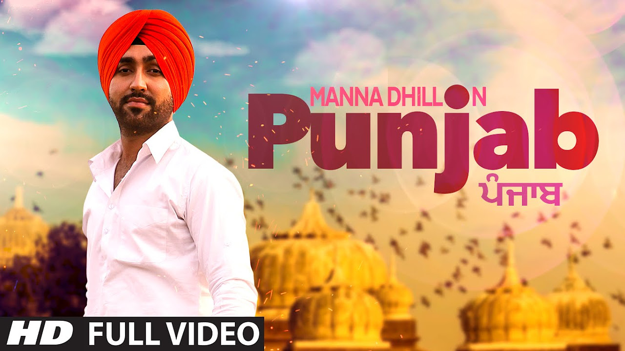 Manna Dhillon Punjab Full Video Song  Latest Punjabi Songs 2015