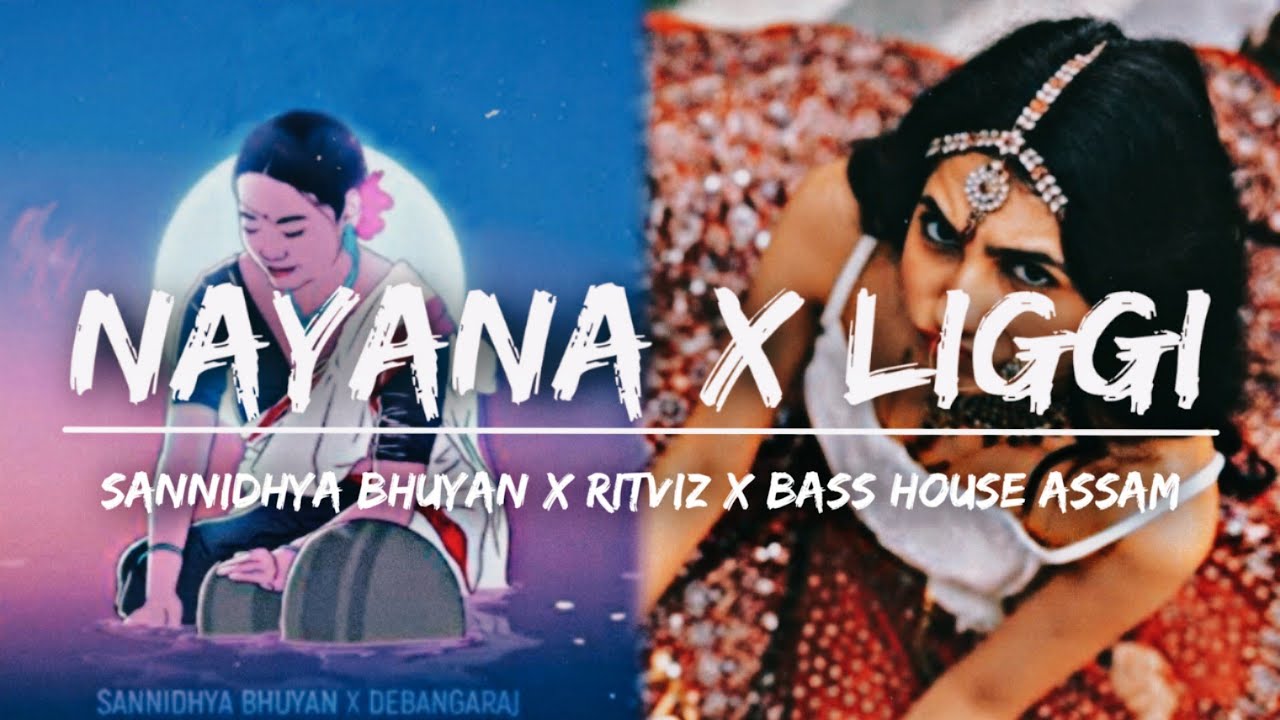 Nayana x Liggi    New Bass Boosted Remix 2023    New Assamese Mashup songs 2023