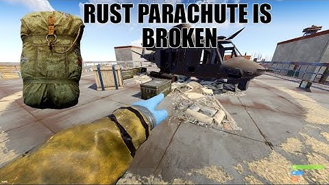 RUST PARACHUTE IS BROKEN
