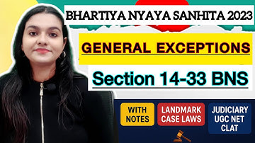 General Exceptions Section 14 to 33 BNS New Criminal Laws Bhartiya Nyaya Sanhita lecture with notes