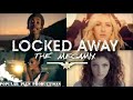 Adam Levine - Locked Away - Megamix - By T10MO