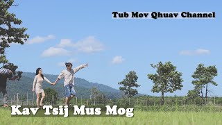 Kav Tsij Mus Mog - Xeeb thoj ( OFFICIAL MV )