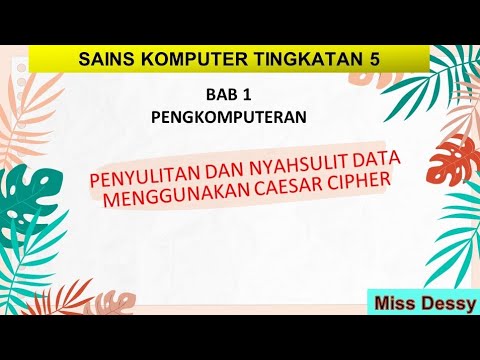 1.1.4 PENYULITAN DAN NYAHSULIT DATA MENGGUNAKAN CAESAR CIPHER - YouTube