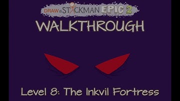Draw A Stickman: Epic 2- Walkthrough Level 8- The Inkvil Fortress