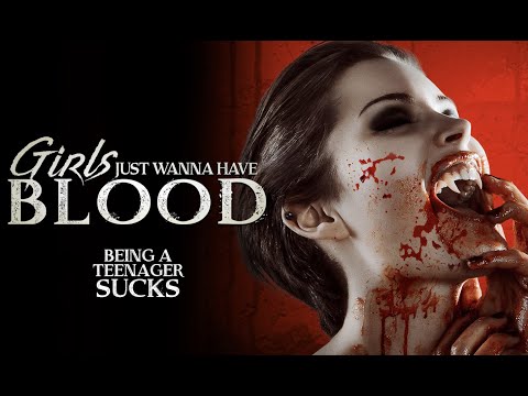 Girls Just Wanna Have Blood - Official Trailer