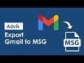 How to Export Gmail Emails to MSG Files in Bulk?