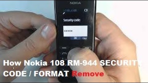How Nokia 108 RM-944 SECURITY CODE / FORMAT Remove