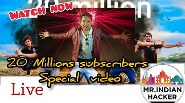 Mr Indian Hacker 20 Million Subscribers Special Video Live Sub Count