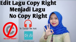 Tutorial Mengedit Lagu Copy Right Menjadi lagu yang Bebas No Copy Right