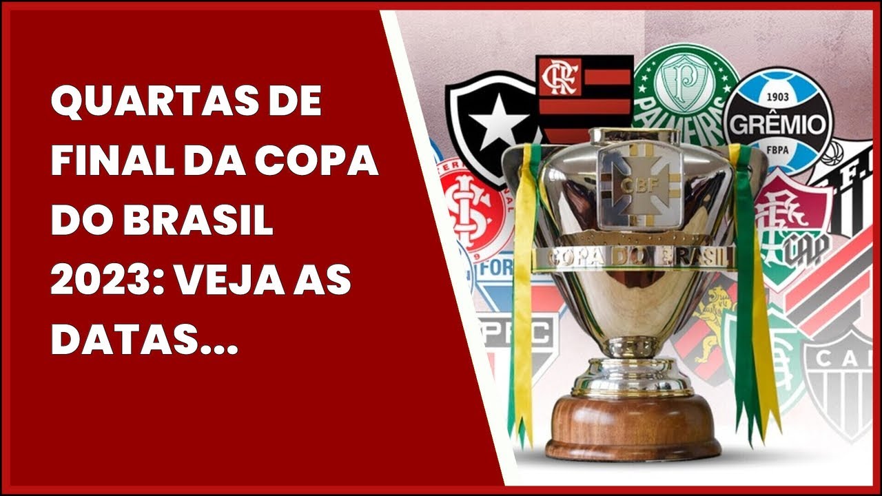 FINAIS DA COPA DO BRASIL 2023: Veja quando vai ser o sorteio da