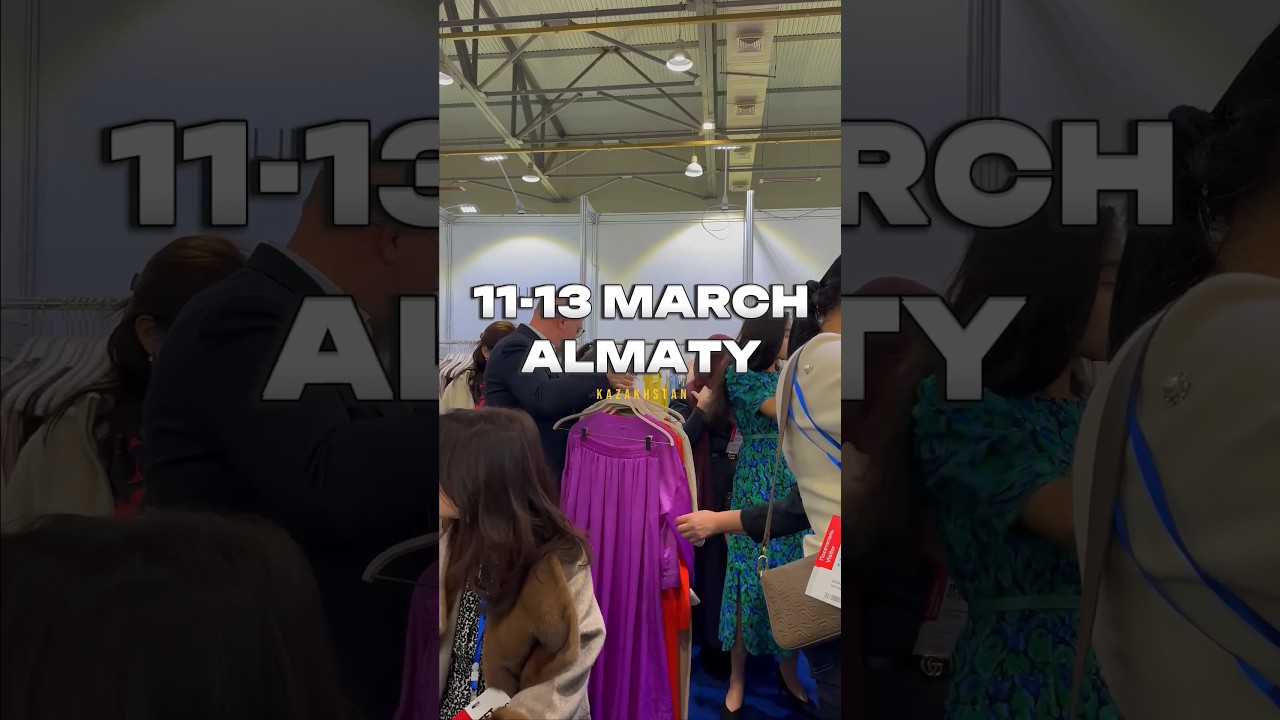ALMATY | 11-13 March | Fashion Exhibition | 
