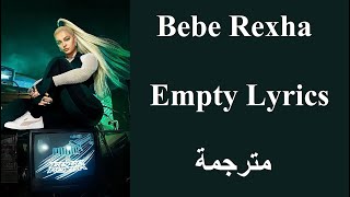 Bebe Rexha Empty مترجمة Lyrics  أغنية اجنبية حزينة لكل شخص لا يحب نفسه  ولا يتقبلها