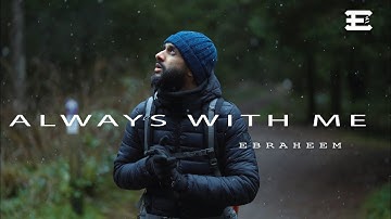 Ebraheem - Always With Me (Vocals Only)