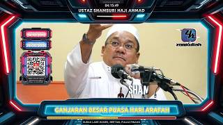 TAZKIRAH : Ganjaran Besar Puasa Hari Arafah - Ustaz Shamsuri Ahmad