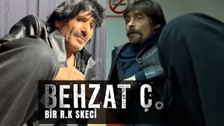 Behzat Ç. -Skeç