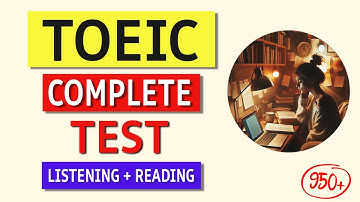 Title: TOEIC 2024 Listening & Reading Test – Real Questions & Answers Inside!