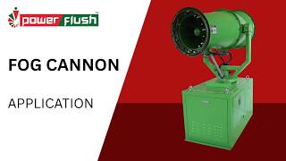 POWERFLUSH Fog Cannon | High-Performance Dust Suppression Solution
