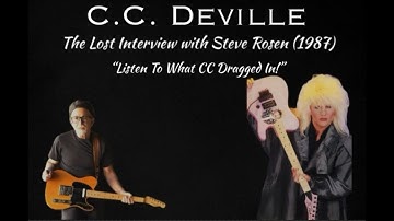 C.C. Deville: The Lost Interview with Steve Rosen (1987) "Listen To What CC Dragged In!".