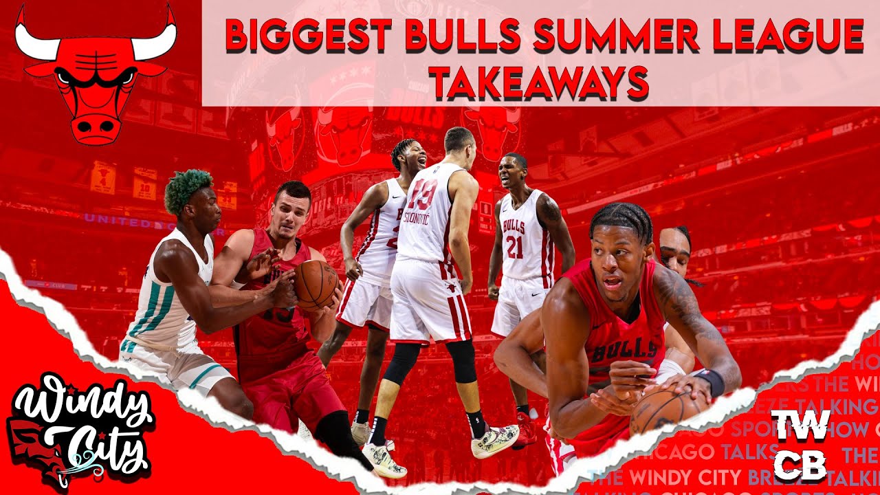 Biggest Chicago Bulls Summer League Takeaway's YouTube
