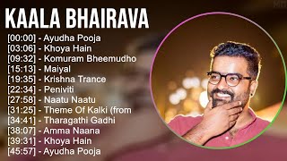 Kaala Bhairava 2024 MIX Top Hits - Ayudha Pooja, Khoya Hain, Komuram Bheemudho, Maiyal