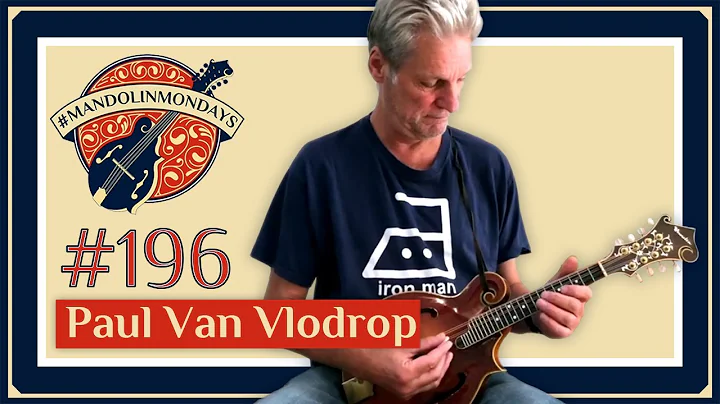Mandolin Mondays Featuring Paul Van Vlodrop /// "L...