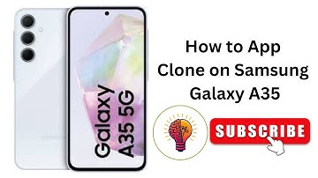 How to App Clone on Samsung Galaxy A35 / A35 5G?