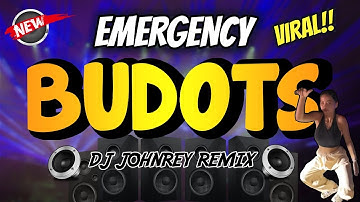 EMERGENCY BUDOTS 2023 - BUDOTS VIRAL REMIX - DJ JOHNREY DISCO REMIX