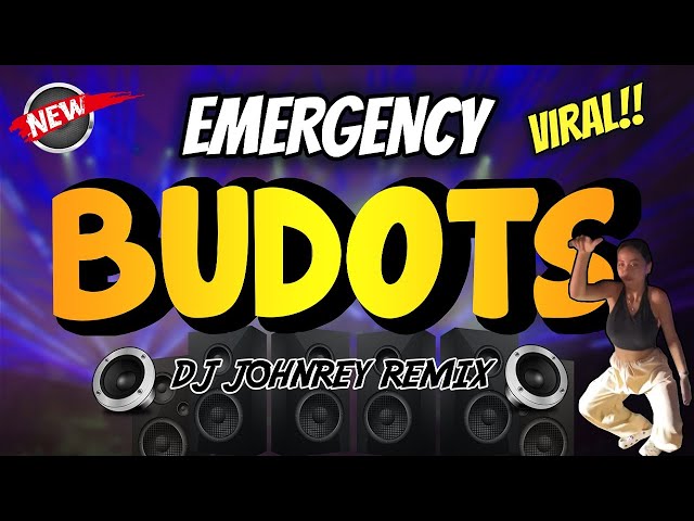 EMERGENCY BUDOTS 2023 - BUDOTS VIRAL REMIX - DJ JOHNREY DISCO REMIX class=
