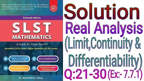 SLST Mathematics Book Solutions,Real Analysis-limit,continuity, Detail Explanation, WBMSC 9-10 Maths