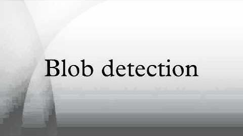 Blob detection
