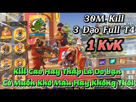 Làm Thế Nào Để Thành Chiến Thần 3 Đạo Full T4 /30M Kill/KvK . Lấy Lỗ Làm Lời là Kill Point Sẽ Cao