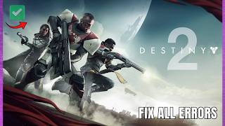 How to Fix Destiny 2 All Errors & ISSUES Windows 10/11 PC 2026 || Tutorial