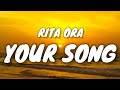 Rita Ora - YOUR SONG (Lyrics)