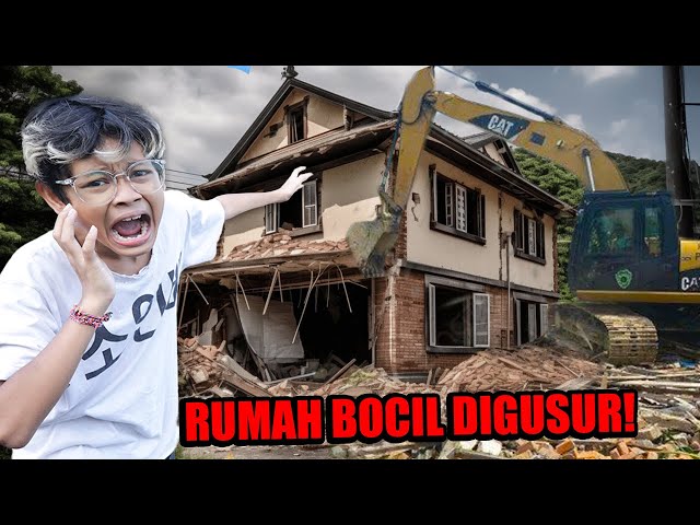 SEDIH!!! RUMAH KESAYANGAN BOCIL DIGUSUR PAKSA PAKAI ALAT BERAT!!! class=