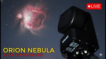 🔴 LIVE Orion Nebula Capture | Real-Time Deep Space View 🌌