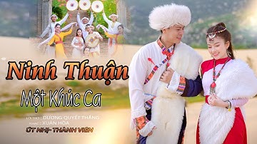 NINH THUẬN MỘT KHÚC CA | ÚT NHỊ - THÀNH VIÊN | OFFICIAL MV
