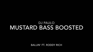 DJ Paulo- Mustard- Ballin' Ft. Roddy Rich BASS BOOSTED!!