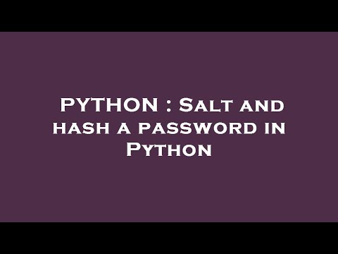PYTHON : Salt and hash a password in Python